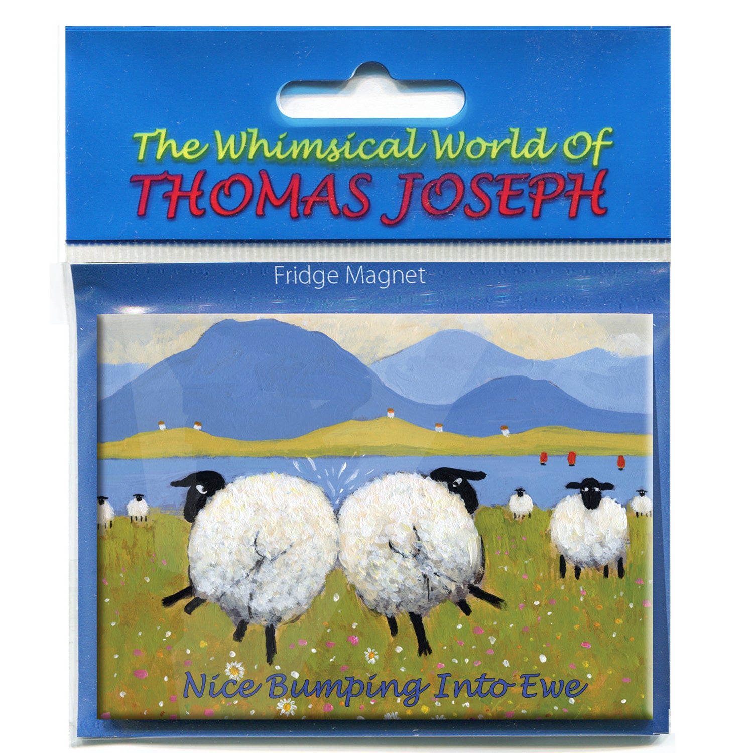 Nice Bumping Into Ewe Fridge Magnet