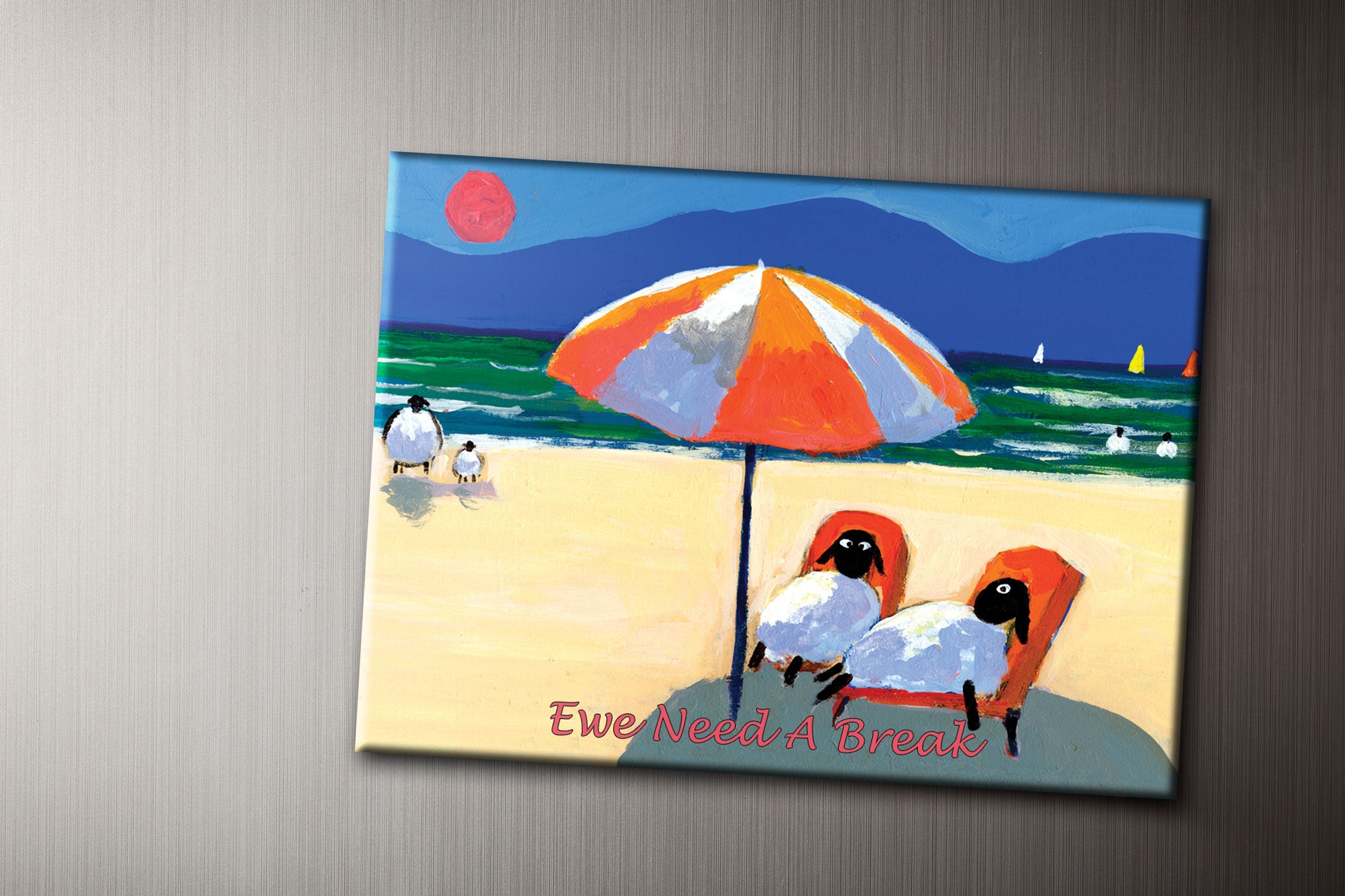 Ewe Need A Break Fridge Magnet